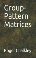 Group-Pattern Matrices