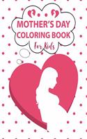 Mother's Day Coloring Book For Kids
