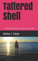 Tattered Shell