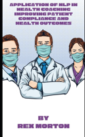 Application of NLP in Health Coaching: Improving Patient Compliance and Health Outcomes