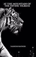 At the Mountain of the Divine Tigress