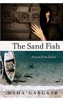 The Sand Fish: A Novel from Dubai(English)