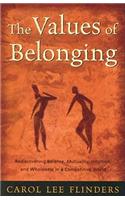 The Values of Belonging: Rediscovering Balance, Mutuality, Intuition, and Wholeness in a Competitive World