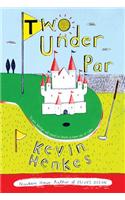 Two Under Par
