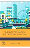 Transportation, Land Use, and Environmental Planning