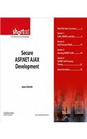 Secure ASP.NET AJAX Development (Digital Short Cut)
