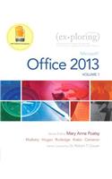 Exploring Microsoft Office 2013, Volume 1