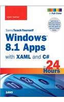 Windows 8.1 Apps with Xaml and C# Sams Teach Yourself in 24 Hours