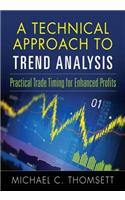 A Technical Approach to Trend Analysis: Practical Trade Timing for Enhanced Profits
