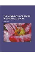 The Year-Book of Facts in Science and Art