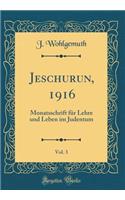 Jeschurun, 1916, Vol. 3: Monatsschrift Fï¿½r Lehre Und Leben Im Judentum (Classic Reprint)