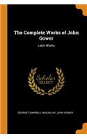 The Complete Works of John Gower: Latin Works