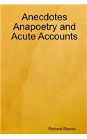 Anecdotes Anapoetry and Acute Accounts