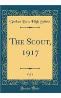The Scout, 1917, Vol. 1 (Classic Reprint)