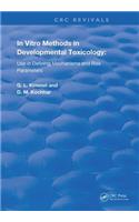 In Vitro Methods in Developmental Toxicology