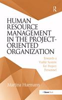 Human Resource Management in the Project-Oriented Organization: Towards a Viable System for Project Personnel