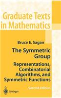 Symmetric Group: Representations, Combinatorial Algorithms, and Symmetric Functions