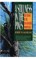 Stillness in the Pines: The Ecology of the Red Cockaded Woodpecker