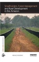 Smallholders, Forest Management and Rural Development in the Amazon