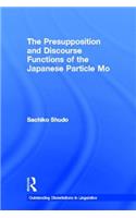 Presupposition and Discourse Functions of the Japanese Particle Mo