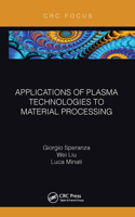 Applications of Plasma Technologies to Material Processing