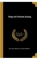Plays for Private Acting