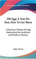 200 Eggs a Year Per Hen, How to Get Them