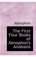 First Four Books of Xenophon's Anabasis