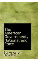 The American Government, National and State