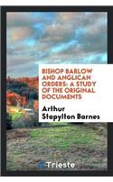 Bishop Barlow and Anglican Orders