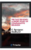 The Tao Teh King: A Short Study in Comparative Religion