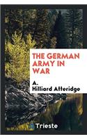 THE GERMAN ARMY IN WAR