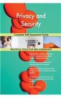 Privacy and Security Complete Self-Assessment Guide
