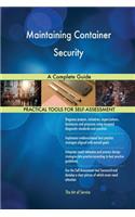 Maintaining Container Security A Complete Guide