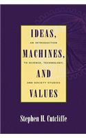 Ideas, Machines, and Values