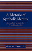 A Rhetoric of Symbolic Identity: Analysis of Spike Lee's X and Bamboozled