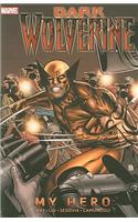 Wolverine: Dark Wolverine Volume 2 - My Hero