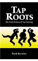 Tap Roots