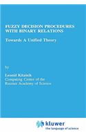 Fuzzy Decision Procedures with Binary Relations
