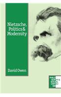 Nietzsche, Politics and Modernity