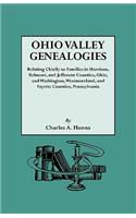 Ohio Valley Genealogies, Realting Chiefly to Families in Harrison, Belmont and Jefferson Counties, Ohio, and Washington, Westmoreland and Fayette Coun