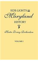 Side-Lights on Maryland History, with Sketches of Early Maryland Families. in Two Volumes. Volume I