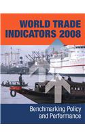 World Trade Indicators: Benchmarking Policy and Performance [With CDROM]