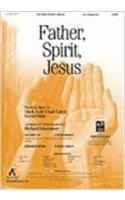 Father, Spirit, Jesus