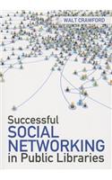 Successful Social Networking in Public Libraries