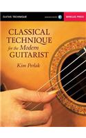 Classical Technique for the Modern Guitarist
