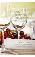 Saint Bernard's Three Course Banquet