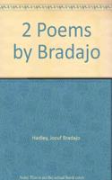 2 Poems by Bradajo