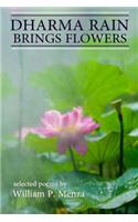 Dharma Rain Brings Flowers