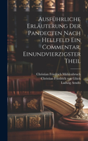 Ausführliche Erläuterung der Pandecten nach Hellfeld ein Commentar, Einundvierzigster Theil